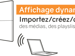 Logiciel d'Affichage Dynamique - Digital Signage - 